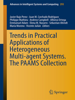 cover image of Trends in Practical Applications of Heterogeneous Multi-Agent Systems. the PAAMS Collection